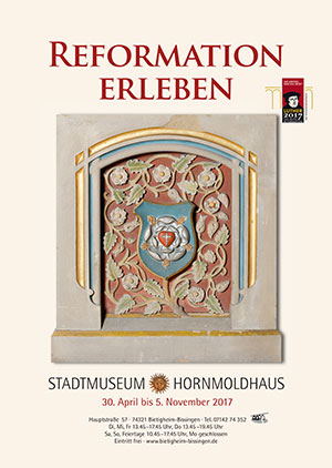Hornmoldhaus Bietigheim: Poster »Reformation erleben«
