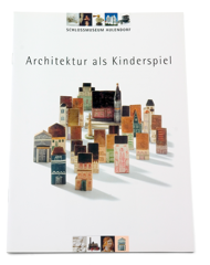 Landesmuseum Württemberg: Katalog »Architektur als Kinderspiel«